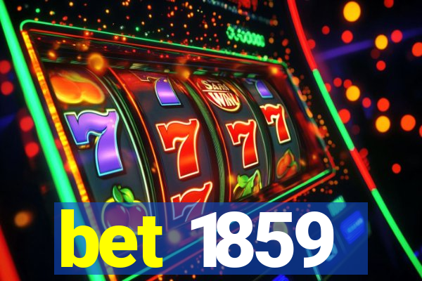 bet 1859